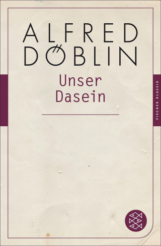 Alfred Döblin: Unser Dasein