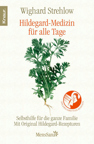 Dr. Wighard Strehlow: Hildegard-Medizin für alle Tage