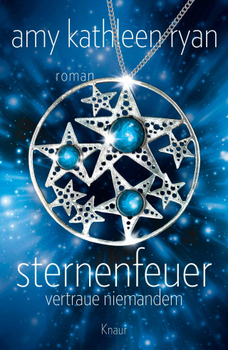 Amy Kathleen Ryan: Sternenfeuer: Vertraue Niemandem