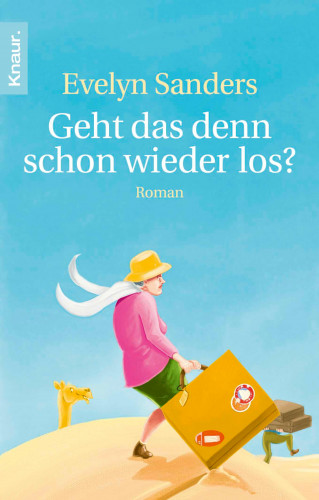 Evelyn Sanders: Geht das denn schon wieder los?