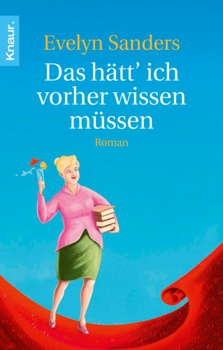 Evelyn Sanders: Das hätt' ich vorher wissen müssen
