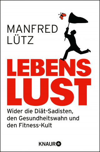 Dr. Manfred Lütz: Lebenslust
