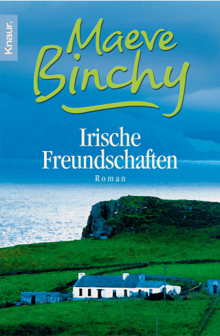 Maeve Binchy: Irische Freundschaften