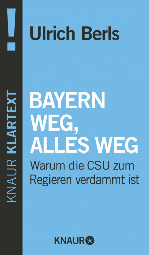 Ulrich Berls: Bayern weg, alles weg