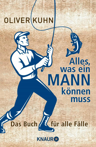 Oliver Kuhn: Alles, was ein Mann können muss