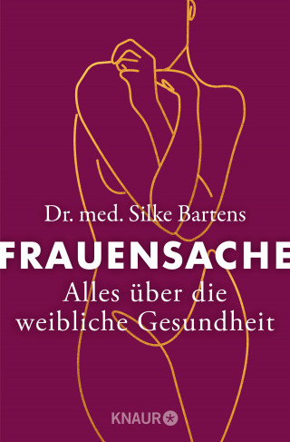Dr. med. Silke Bartens, Werner Bartens: Frauensache