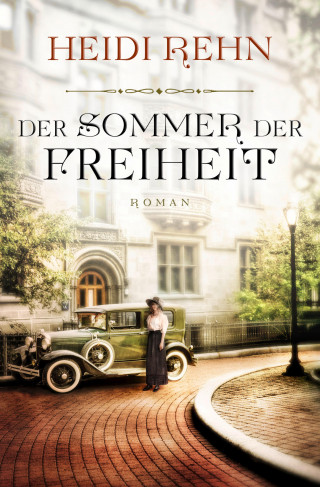 Heidi Rehn: Der Sommer der Freiheit