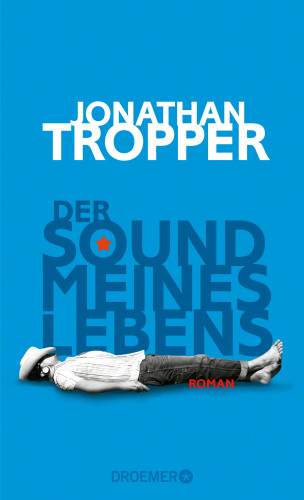 Jonathan Tropper: Der Sound meines Lebens