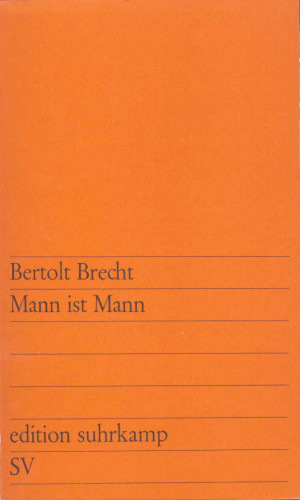 Bertolt Brecht: Mann ist Mann