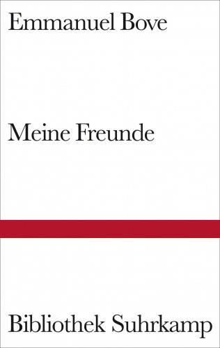 Emmanuel Bove: Meine Freunde