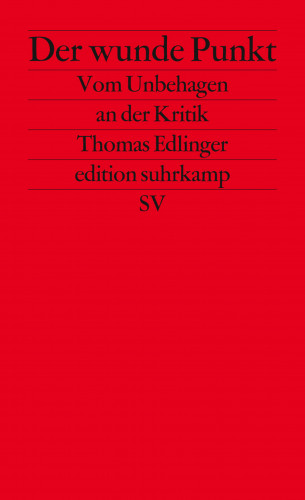 Thomas Edlinger: Der wunde Punkt