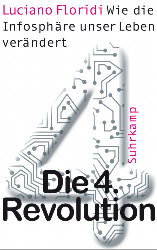 Luciano Floridi: Die 4. Revolution