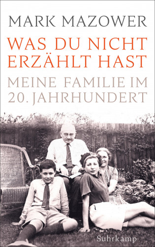 Mark Mazower: Was du nicht erzählt hast