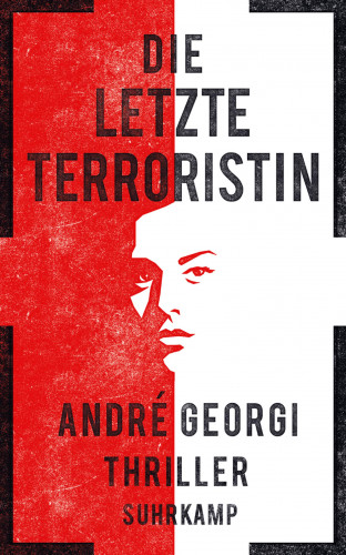 André Georgi: Die letzte Terroristin
