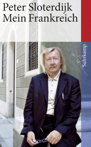 Peter Sloterdijk: Mein Frankreich