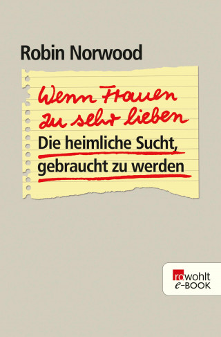 Robin Norwood: Wenn Frauen zu sehr lieben