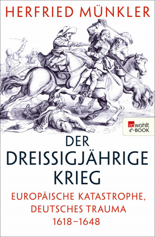 Herfried Münkler: Der Dreißigjährige Krieg