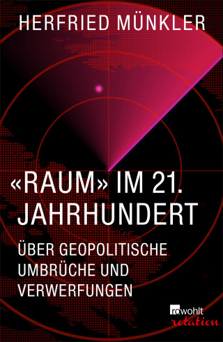 Herfried Münkler: «Raum» im 21. Jahrhundert