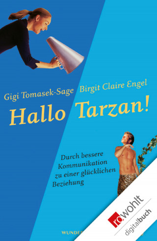 Gigi Tomasek, Birgit Claire Engel: Hallo Tarzan!