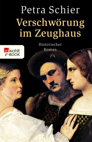 Petra Schier: Verschwörung im Zeughaus
