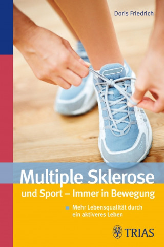 Doris Friedrich: Multiple Sklerose und Sport - Immer in Bewegung