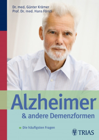 Hans Förstl, Günter Krämer: Alzheimer und andere Demenzformen