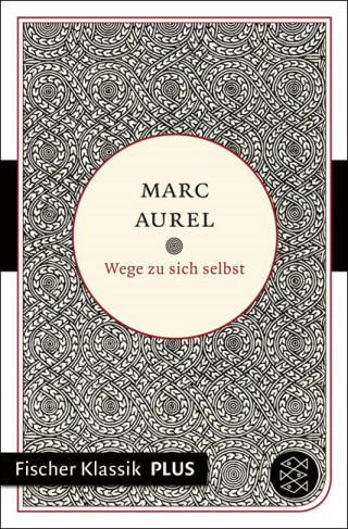 Marc Aurel: Wege zu sich selbst