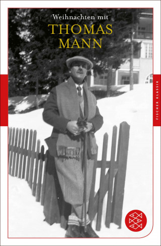 Thomas Mann: Weihnachten mit Thomas Mann