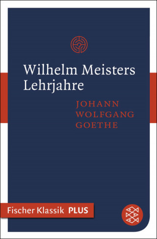Johann Wolfgang von Goethe: Wilhelm Meisters Lehrjahre