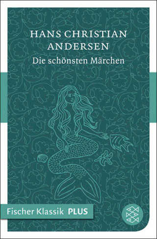 Hans Christian Andersen: Die schönsten Märchen