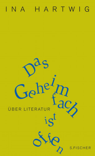 Ina Hartwig: Das Geheimfach ist offen