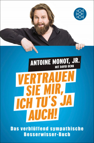 Antoine Monot Jr., David Denk: Vertrauen Sie mir, ich tu's ja auch!