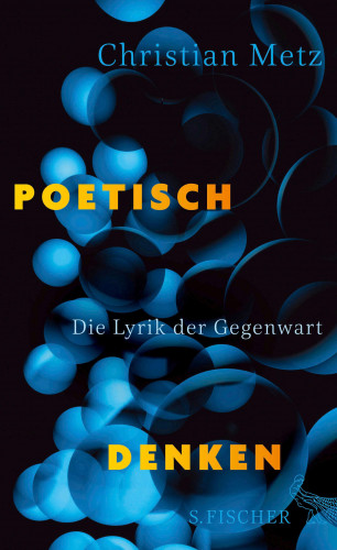 Christian Metz: Poetisch denken