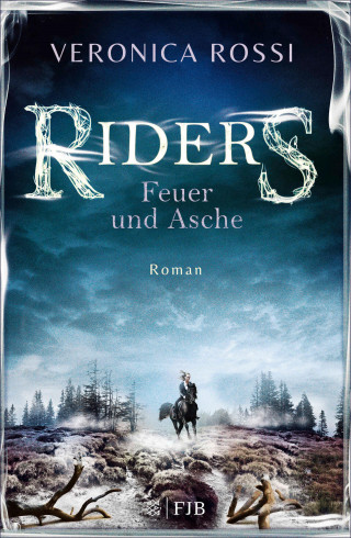 Veronica Rossi: Riders – Feuer und Asche