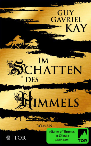 Guy Gavriel Kay: Im Schatten des Himmels