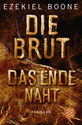 Ezekiel Boone: Die Brut - Das Ende naht