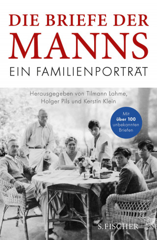 Thomas Mann, Katia Mann, Erika Mann, Klaus Mann, Golo Mann, Monika Mann, Elisabeth Mann Borgese: Die Briefe der Manns