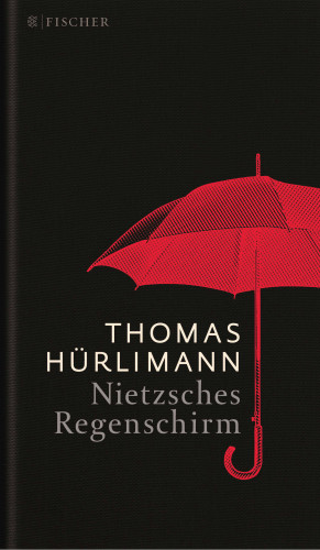 Thomas Hürlimann: Nietzsches Regenschirm