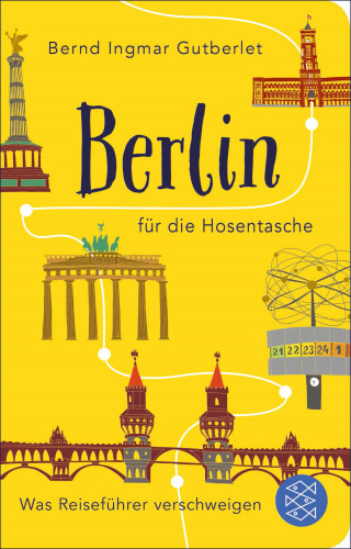 Bernd Ingmar Gutberlet: Berlin für die Hosentasche
