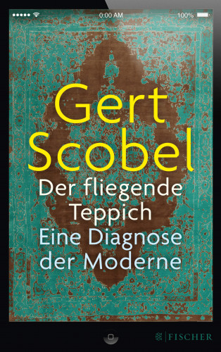 Gert Scobel: Der fliegende Teppich