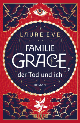 Laure Eve: Familie Grace, der Tod und ich