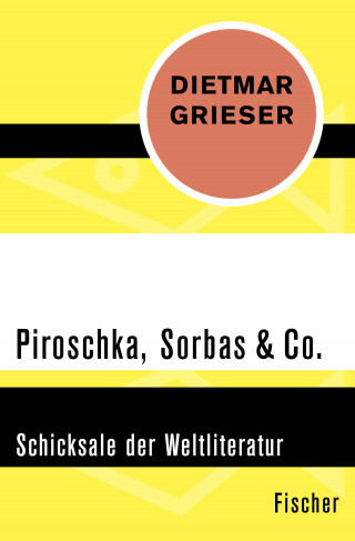 Dietmar Grieser: Piroschka, Sorbas & Co.