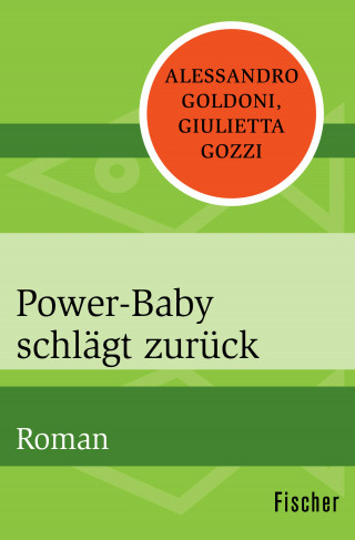 Alessandro Goldoni, Giulietta Gozzi: Power-Baby schlägt zurück