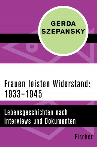 Gerda Szepansky: Frauen leisten Widerstand: 1933–1945