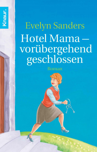 Evelyn Sanders: Hotel Mama - vorübergehend geschlossen