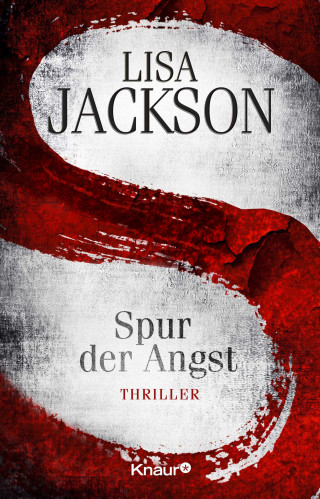 Lisa Jackson: S Spur der Angst