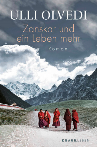Ulli Olvedi: Zanskar und ein Leben mehr