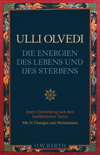Ulli Olvedi: Die Energien des Lebens und des Sterbens
