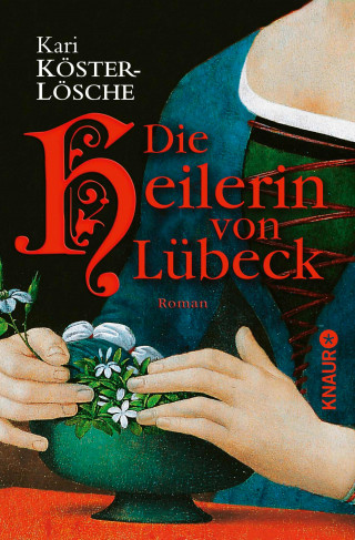Kari Köster-Lösche: Die Heilerin von Lübeck