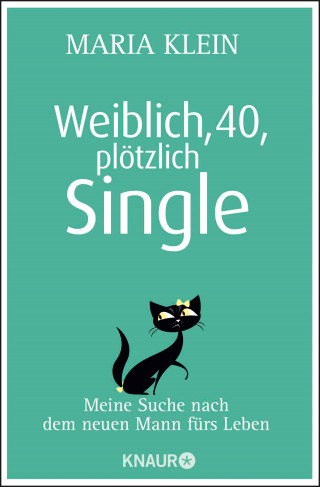 Maria Klein: Weiblich, 40, plötzlich Single